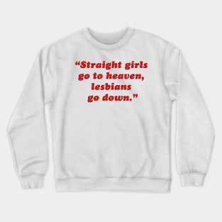 Funny Lesbian Saying Crewneck Sweatshirt